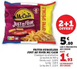 Hyper U MC CAIN Frites surgelees just au four offre