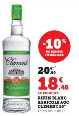 Hyper U CLEMENT Rhum blanc agricole aoc 50° offre