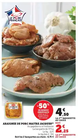 Hyper U Araignee de porc maitre jacques offre