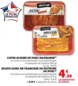 Hyper U MADRANGE Cotes echine de porc existe aussi en tranches de poitrine de porc offre