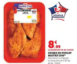 Hyper U MAITRE COQ Cuisse de poulet offre