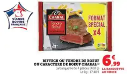 Hyper U CHARAL Bifteck ou tendre de boeuf ou caractere de boeuf offre
