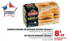 Hyper U CHARAL Cheese burger ou burger poivre ou bacon burger charal offre
