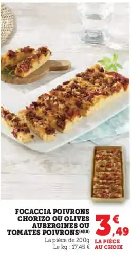 Hyper U Focaccia poivrons chorizo ou olives aubergines ou tomates poivrons offre