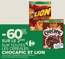 Carrefour Sur toutes les cereales chocapic et lion offre