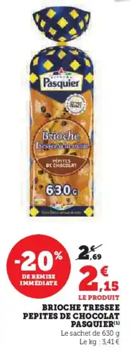 Hyper U PASQUIER Brioche tressee pepites de chocolat offre