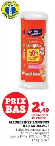 Hyper U KER CADELAC Madeleines longues offre