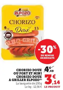 Hyper U ELPOZO Chorizo doux ou fort et mini chorizo doux a griller offre