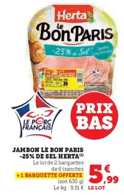 Hyper U HERTA Jambon le bon paris -25% de sel offre
