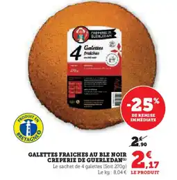 Hyper U Galettes fraiches au ble noir creperie de guerledan offre