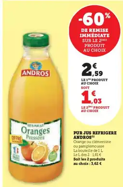 Hyper U ANDROS Pur jus refrigere offre