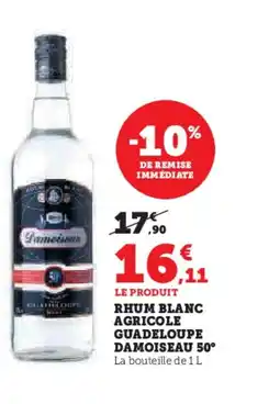 Hyper U DAMOISEAU Rhum blanc agricole guadeloupe offre