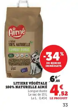Hyper U AIMÉ Litiere végétale 100% naturelle offre