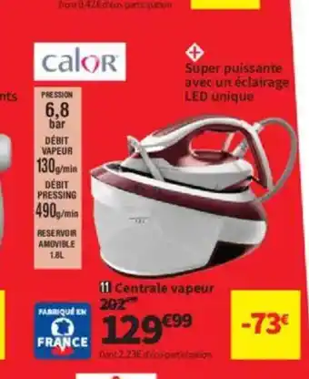 Conforama CALOR Centrale vapeur offre