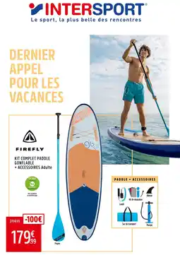 Intersport FIREFLY Kit complet paddle gonflable +accessoires offre