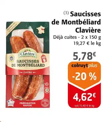 Colruyt Clavière Saucisses de Montbéliard offre