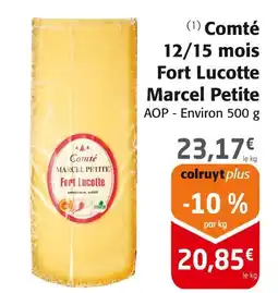 Colruyt Marcel Petite Comté 12/15 mois Fort Lucotte offre