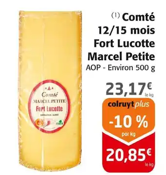 Colruyt Marcel Petite Comté 12/15 mois Fort Lucotte offre