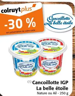 Colruyt La belle étoile Cancoillotte IGP offre