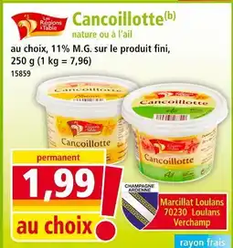 Norma LES REGIONS A TABLE Cancoillotte offre