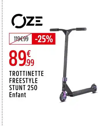 Intersport OZE Trottinette freestyle stunt 250 enfant offre