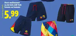 Lidl Lidl Trek Short molletonné ou de bain femme ou homme offre