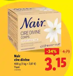 Lidl Nair Cire divine offre