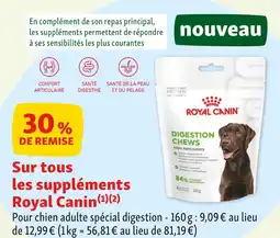 Maxi Zoo ROYAL CANIN 30% de remise sur tous les suppléments royal canin offre