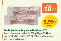Maxi Zoo BUBIMEX Os de jambon de parme offre