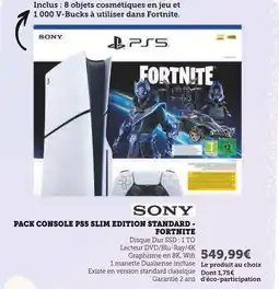 Super U SONY Pack console ps5 slim edition standard - fortnite offre