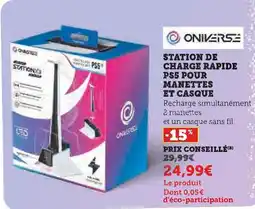 Super U ONIVERSE Station de charge rapide PS5 pour manettes et casque offre