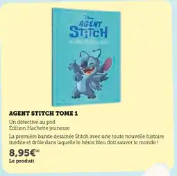 Super U Agent Stitch Tome 1 offre