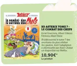 Super U Éditions Albert René Bd asterix tome 7 - le combat des chefs offre