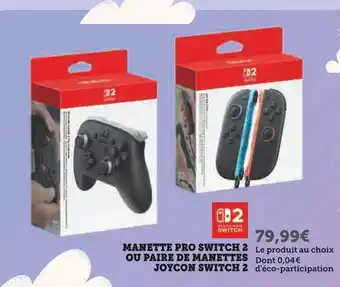 Super U Manette pro switch 2 ou paire de manettes joycon switch 2 offre