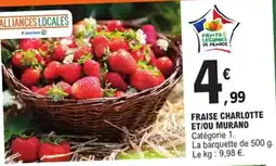 E.Leclerc Fraise charlotte et/ou murano offre