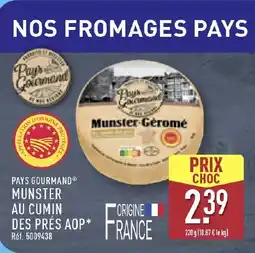 ALDI PAYS GOURMAND Munster au cumin des prés aop offre
