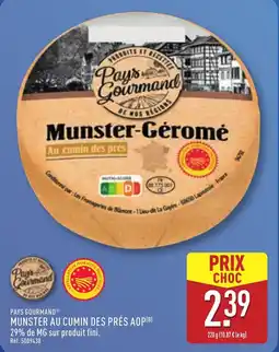ALDI PAYS GOURMAND Munster au cumin des prés aop offre