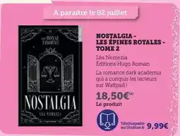 Super U Hugo roman - nostalgia-les épines royales-tome 2 offre