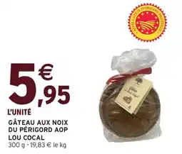 Intermarché Gâteau aux noix du périgord aop lou cocal offre