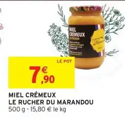 Intermarché Miel crémeux le rucher du marandou offre