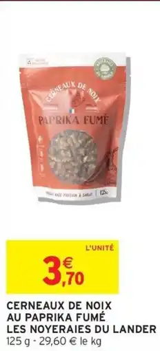 Intermarché Cerneaux de noix au paprika fumé les noyeraies du lander offre