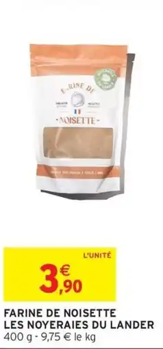 Intermarché Farine de noisette les noyeraies du lander offre