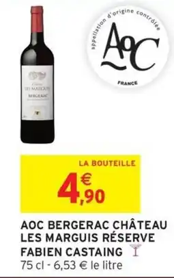 Intermarché Aoc bergerac château les marguis réserve fabien castaing offre