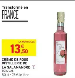 Intermarché Crème de rose distillerie de la salamandre offre