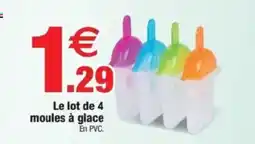 Bazarland Le lot de 4 moules à glace offre