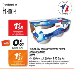 Netto NETTO Yaourt à la grecque sur lit de fruits framboise/mûre offre