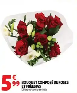 Auchan Bouquet composé de roses et freesias offre