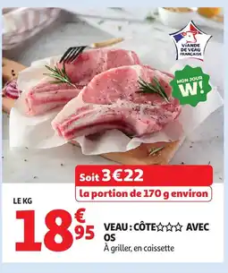 Auchan Supermarché Veau côte avec os offre