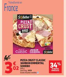 Auchan Supermarché SODEBO Pizza crust classic jambon emmental offre