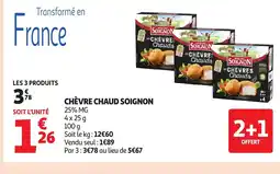 Auchan Supermarché SOIGNON Chèvre chaud offre